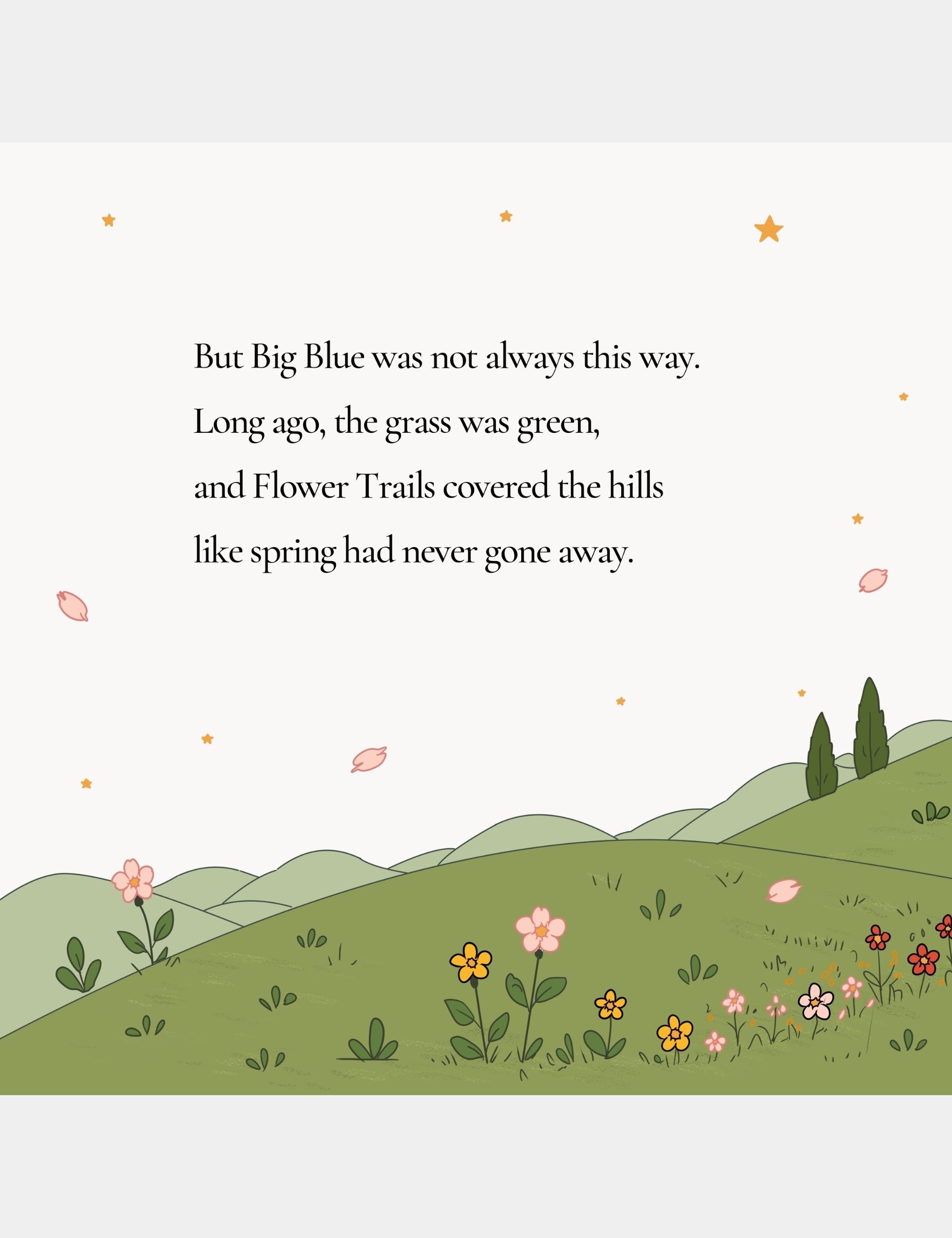Storybook illustration by Casey Huang featuring the gentle green hills of Big Blue covered in Flower Trails and blooming flowers during the brighter early days of Bella the Sunshine Girl.