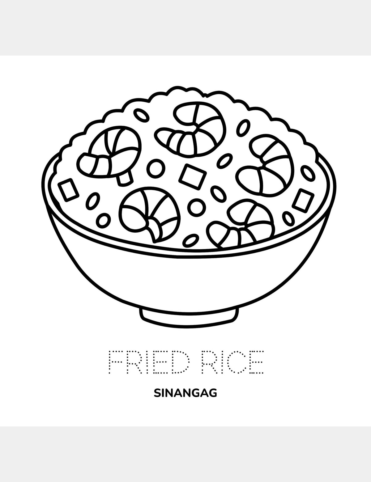 Fried rice coloring page from Casey Huang’s Bella the Sunshine Girl featuring a large bowl of fried rice, the traceable English words “Fried Rice,” and the Cebuano word “Sinangag.”