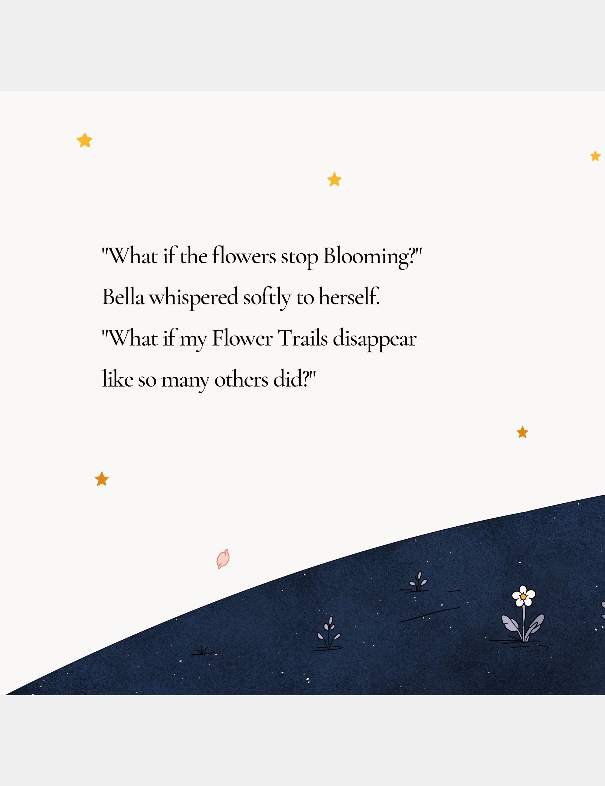 Children’s book illustration and poetic text by Casey Huang showing Bella wondering if the flowers and Flower Trails will stop Blooming on the quiet planet Big Blue.