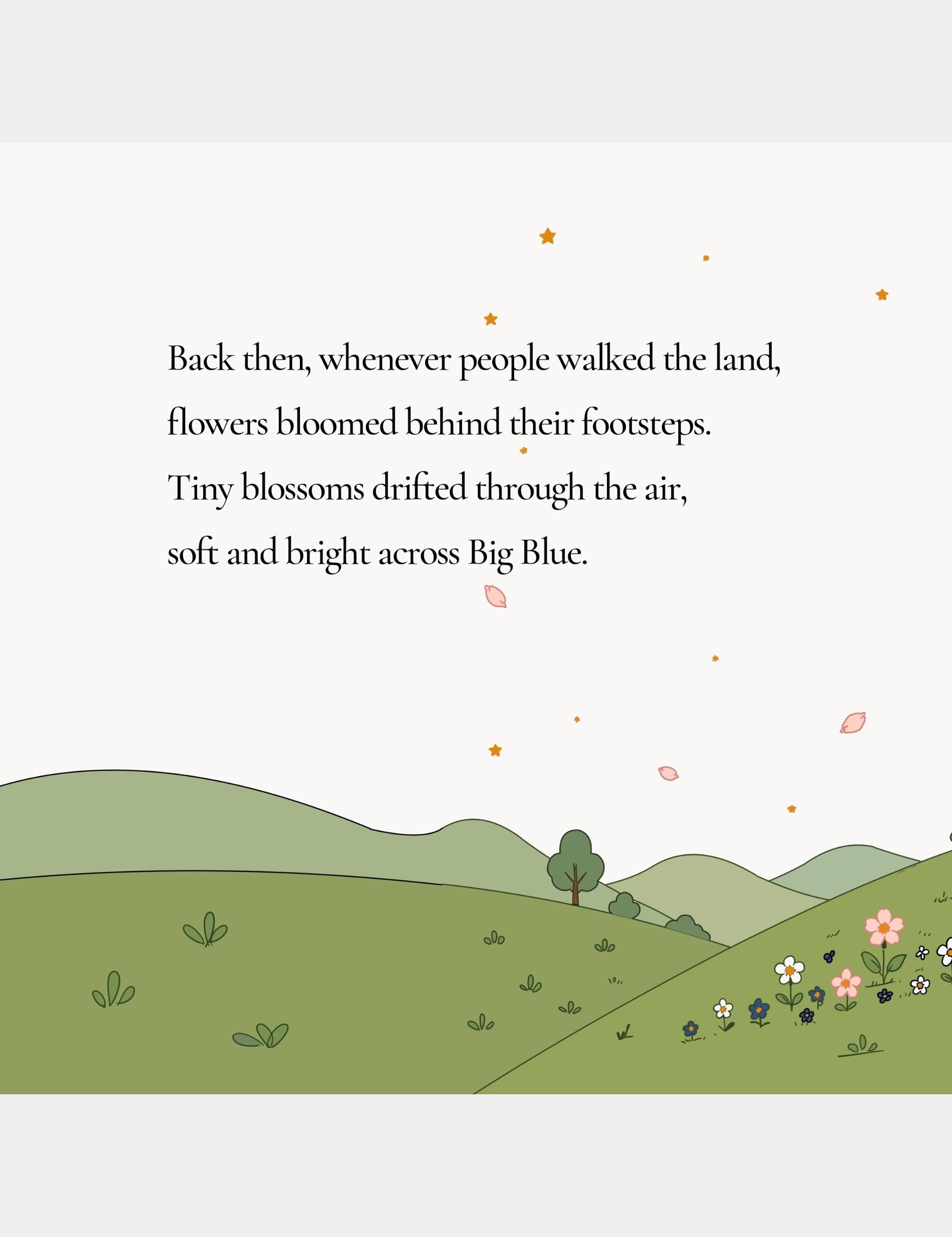 Children’s book artwork by Casey Huang featuring the peaceful green landscape of Big Blue where Flower Trails bloomed behind people’s footsteps during the world’s brighter days.